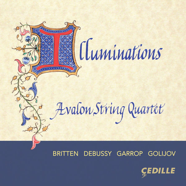 Avalon String Quartet – Debussy, Britten, Garrop, Golijov: Illuminations (2015) [Official Digital Download 24bit/96kHz]
