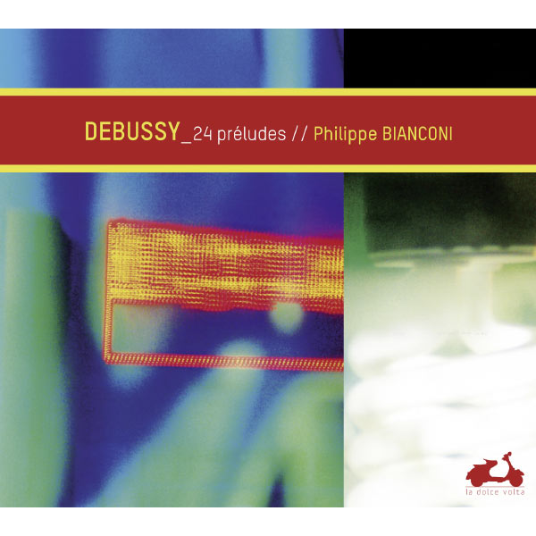 Philippe Bianconi – Debussy: Préludes, Livres I & II (2012) [Official Digital Download 24bit/96kHz]