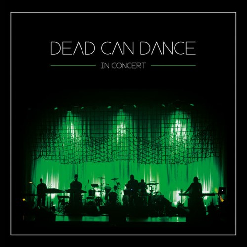 Dead Can Dance – In Concert (2013) [FLAC 24 bit, 44,1 kHz]