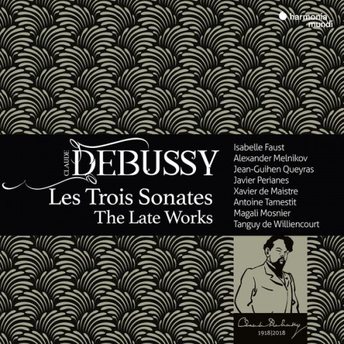 Various Artists – Debussy: Les Trois Sonates, The Late Works (2018) [FLAC 24 bit, 96 kHz]