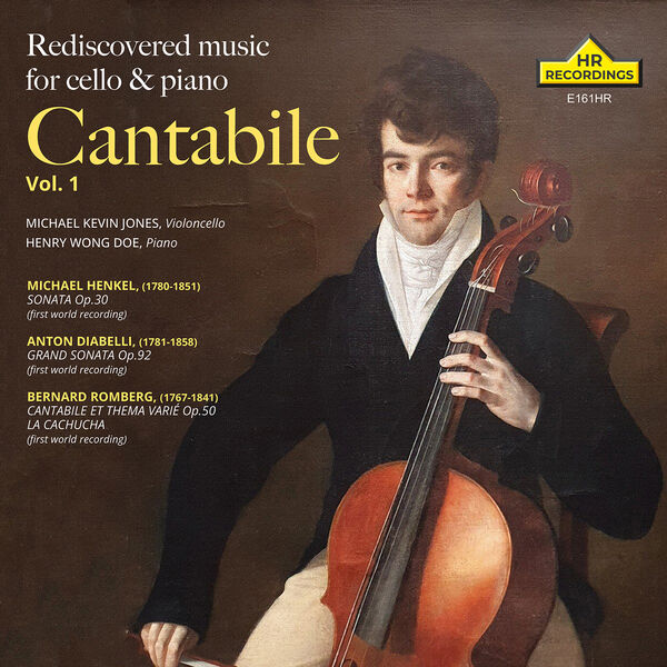 Michael Kevin Jones, Henry Wong Doe - Cantabile, Vol. 1: Rediscovered Music for Cello & Piano (2022) [FLAC 24bit/192kHz]