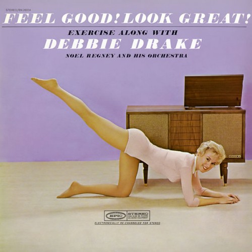 Debbie Drake – Feel Good! Look Great! Exercise with Debbie Drake and Noel Regney and His Orchestra (1968/2018) [FLAC 24 bit, 96 kHz]