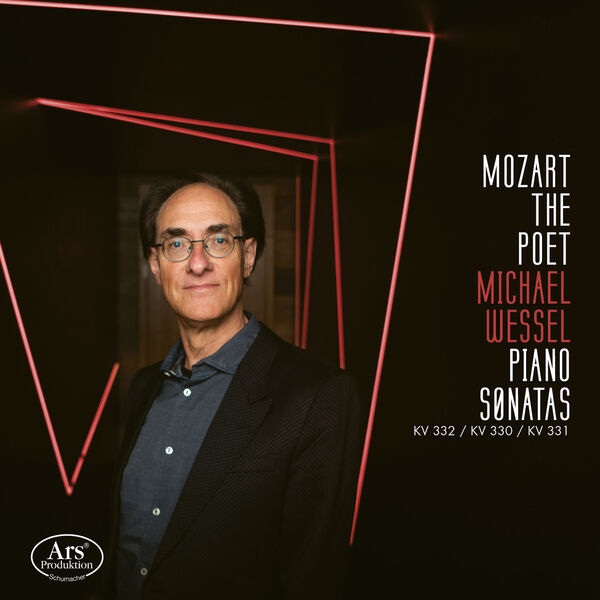 Michael Wessel - Mozart the Poet: Piano Sonatas, Vol. 4 (2022) [FLAC 24bit/48kHz] Download