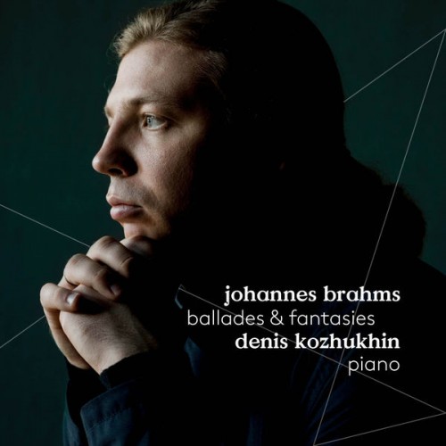Denis Kozhukhin – Brahms: Ballades & Fantasies (2017) [FLAC 24 bit, 96 kHz]