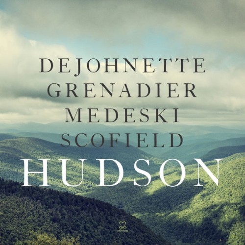 Jack DeJohnette, Larry Grenadier, John Medeski, John Scofield – Hudson (2017) [FLAC 24 bit, 44,1 kHz]