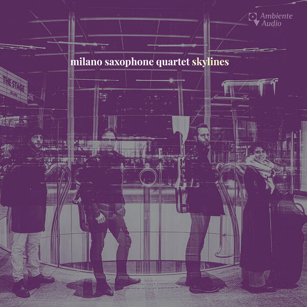 Milano Saxophone Quartet - Skylines (2022) [FLAC 24bit/96kHz] Download
