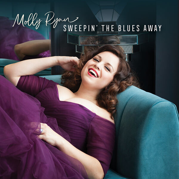 Molly Ryan - Sweepin’ the Blues Away (2022) [FLAC 24bit/96kHz] Download