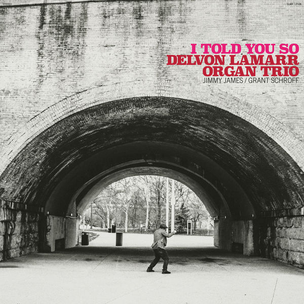 Delvon Lamarr Organ Trio – I Told You So (2021) [Official Digital Download 24bit/44,1kHz]