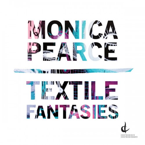 Various Artists – Monica Pearce: Textile Fantasies (2022) [FLAC 24 bit, 96 kHz]