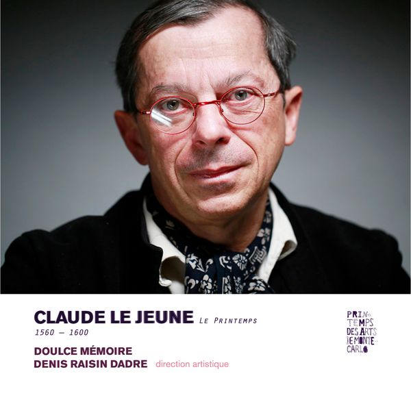 Denis Raisin-Dadre, Ensemble Doulce Mémoire – Le printemps (2017) [Official Digital Download 24bit/88,2kHz]