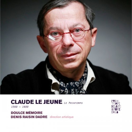 Denis Raisin-Dadre, Ensemble Doulce Mémoire – Le printemps (2017) [FLAC 24 bit, 88,2 kHz]