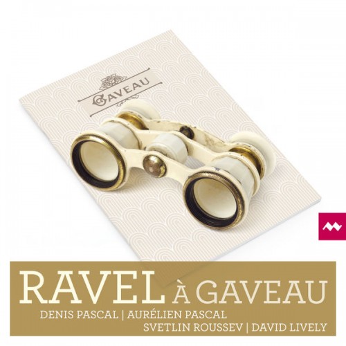 Denis Pascal, Aurélien Pascal, Svetlin Roussev, David Lively – Ravel à Gaveau (2016) [FLAC 24 bit, 96 kHz]