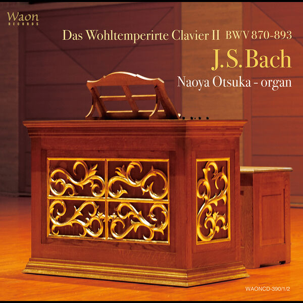 Naoya Otsuka - J.S. Bach: The Well-Tempered Clavier, Book 2, BWV 870-893 (2022) [FLAC 24bit/192kHz]