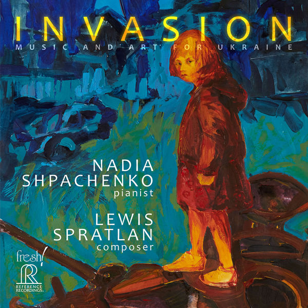 Nadia Shpachenko - Spratlan: Invasion — Music and Art for Ukraine (2022) [FLAC 24bit/96kHz] Download