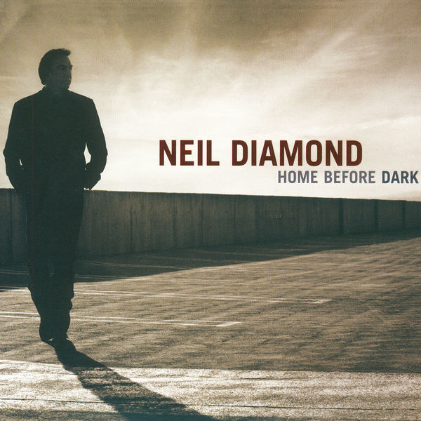Neil Diamond - Home Before Dark (2008/2022) [FLAC 24bit/96kHz]