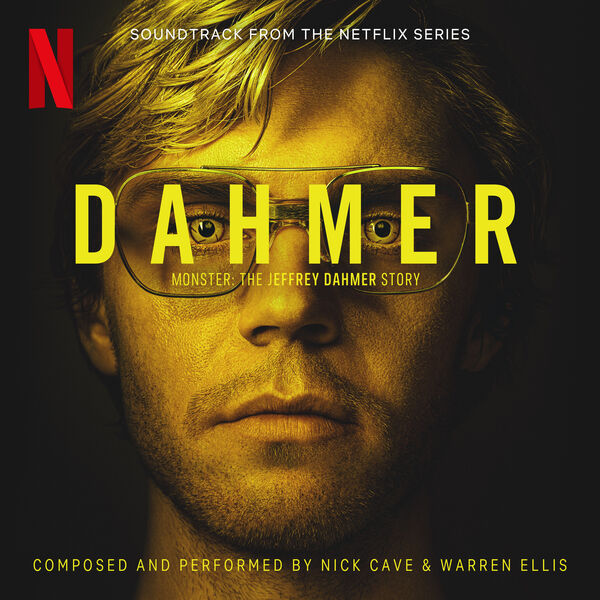 Nick Cave, Warren Ellis – Dahmer Monster: The Jeffrey Dahmer Story (Soundtrack from the Netflix Series) (2022) [FLAC 24bit/48kHz]