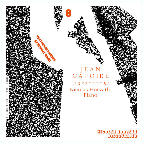 Nicolas Horvath - Jean Catoire: Complete Piano Works, Vol. 8 (2022) [FLAC 24bit/96kHz] Download