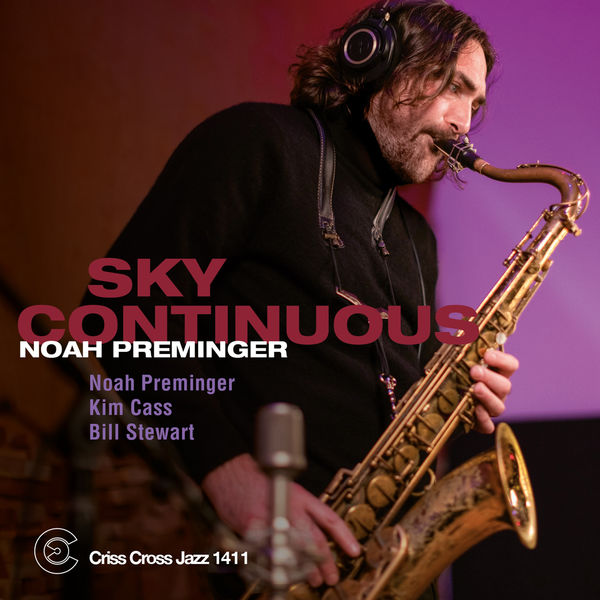 Noah Preminger Trio - Sky Continuous (2022) [FLAC 24bit/96kHz] Download