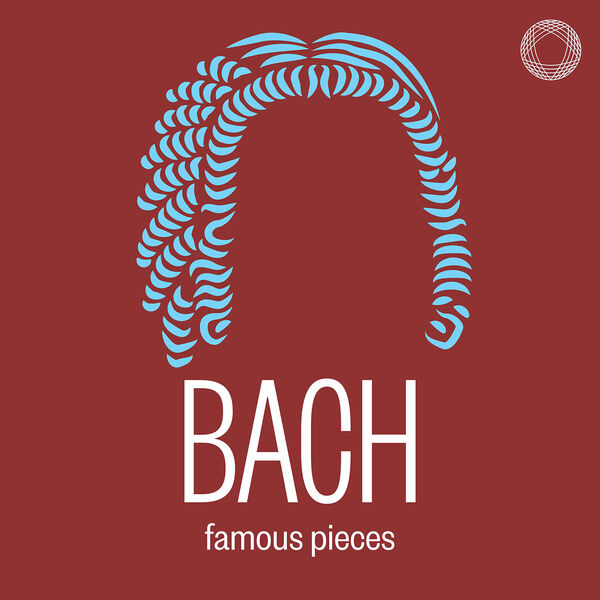 Various Artists - Bach Famous Pieces (2022) [FLAC 24bit/96kHz] Download