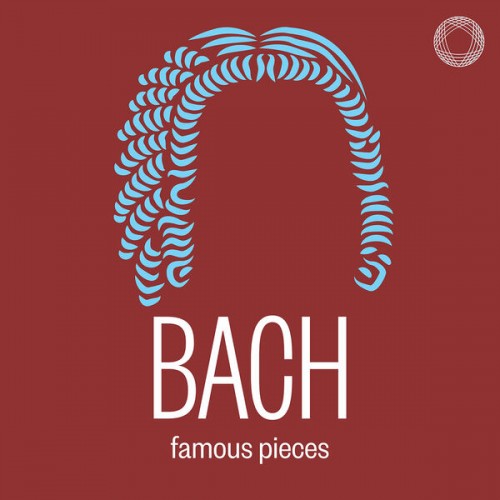 Various Artists – Bach Famous Pieces (2022) [FLAC 24 bit, 96 kHz]