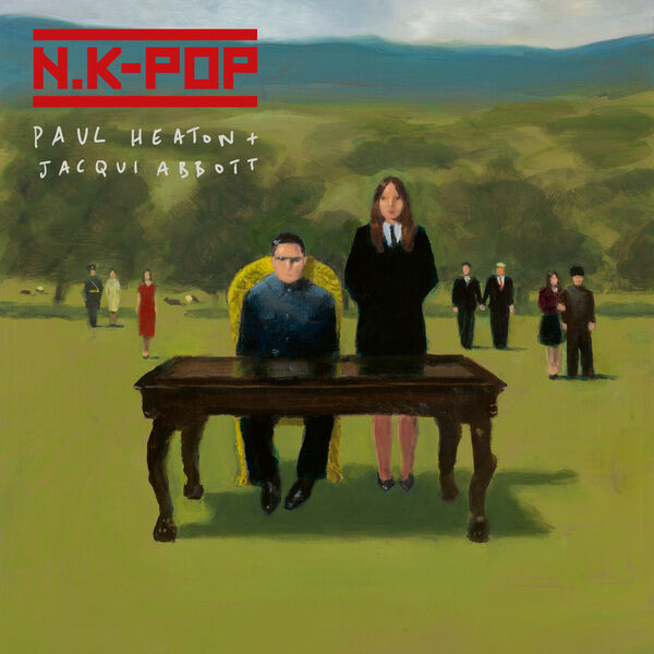 Paul Heaton, Jacqui Abbott - N.K-Pop (2022) [FLAC 24bit/48kHz] Download