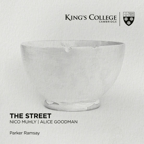 Parker Ramsay - The Street: Nico Muhly & Alice Goodman (2022) [FLAC 24bit/192kHz] Download