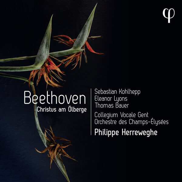 Philippe Herreweghe, Collegium Vocale Gent and Orchestre des Champs-Elysées – Beethoven: Christus am Ölberge (2022) [FLAC 24bit/96kHz]