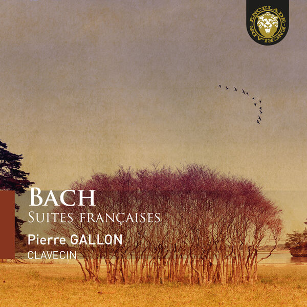 Pierre Gallon - Bach - Suites françaises (2022) [FLAC 24bit/192kHz] Download