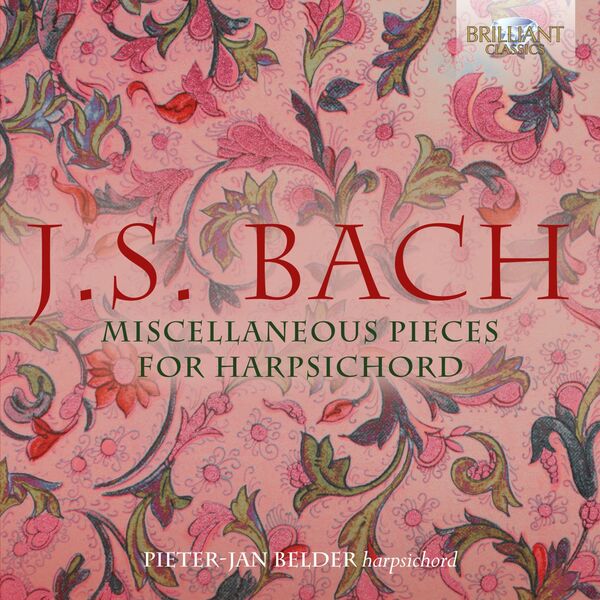 Pieter-Jan Belder – J.S. Bach: Miscellaneous Pieces for Harpsichord (2022) [FLAC 24bit/96kHz]