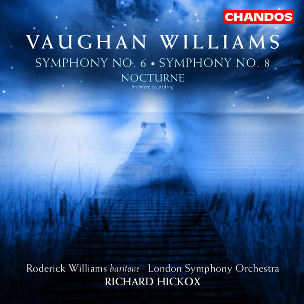 Richard Hickox - Vaughan Williams: Symphony No. 6, Nocturne & Symphony No. 8 (2003/2022) [FLAC 24bit/48kHz] Download