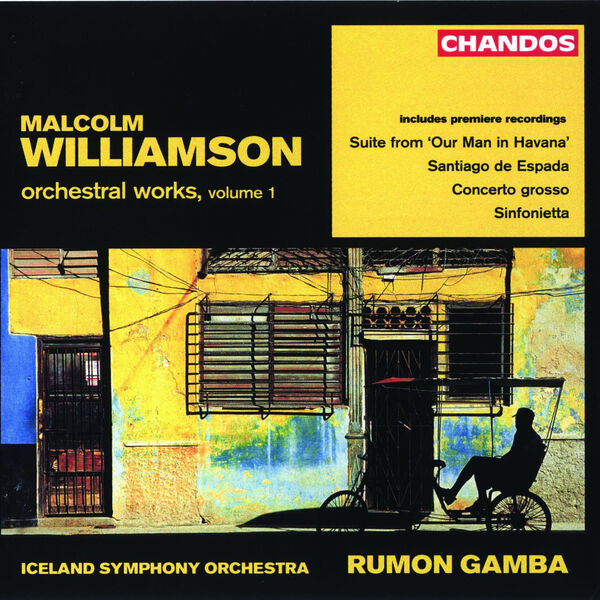 Rumon Gamba - Williamson: Santiago de Espada, Our Man in Havana Suite, Concerto Grosso & Sinfonietta (2006/2022) [FLAC 24bit/96kHz] Download