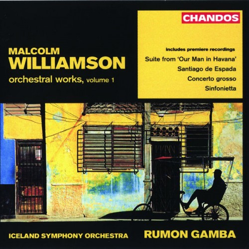 Rumon Gamba – Williamson: Santiago de Espada, Our Man in Havana Suite, Concerto Grosso & Sinfonietta (2006/2022) [FLAC 24 bit, 96 kHz]