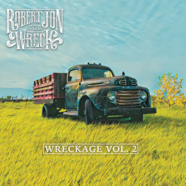 Robert Jon & The Wreck - Wreckage, Vol. 2 (Live) (2022) [FLAC 24bit/96kHz] Download