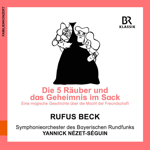 Rufus Beck, Bavarian Radio Symphony Orchestra, Yannick Nézet-Séguin - The Five Thieves and the Secret in the Sack (Live) (2022) [FLAC 24bit/48kHz]