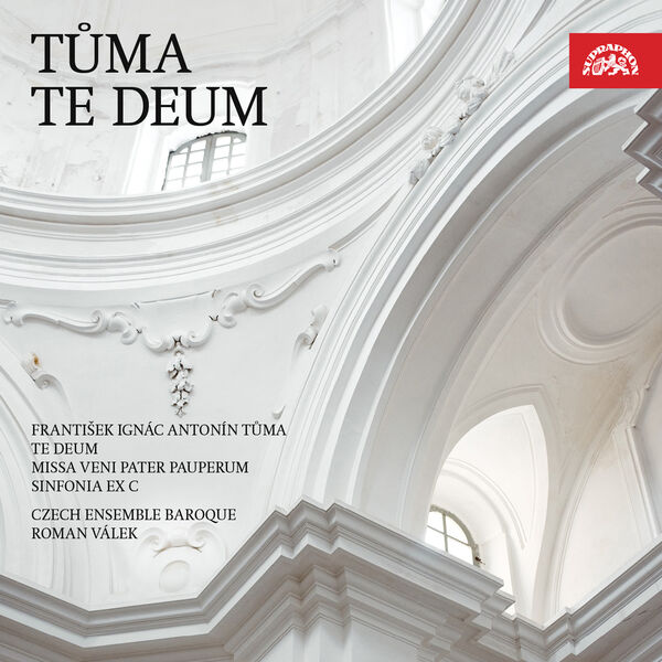 Roman Válek, Czech Ensemble Baroque - Tůma: Te Deum, Sinfonia ex C, Missa Veni Pater Pauperum (2022) [FLAC 24bit/96kHz] Download