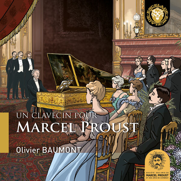 Olivier Baumont, Ingrid Perruche, Pierre-Éric Nimylowycz, Nicolas Mackowiak – Un clavecin pour Marcel Proust (2022) [FLAC 24bit/96kHz]