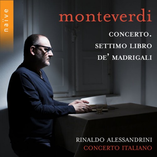 Rinaldo Alessandrini, Concerto Italiano – Monteverdi: Concerto. Settimo libro de’ madrigali (2022) [FLAC 24 bit, 88,2 kHz]