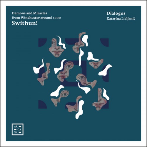 Dialogos, Katarina Livljanić – Swithun! (2021) [FLAC 24 bit, 96 kHz]