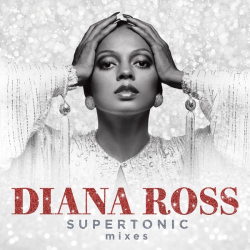 Diana Ross – Supertonic: Mixes (2020) [FLAC 24 bit, 44,1 kHz]