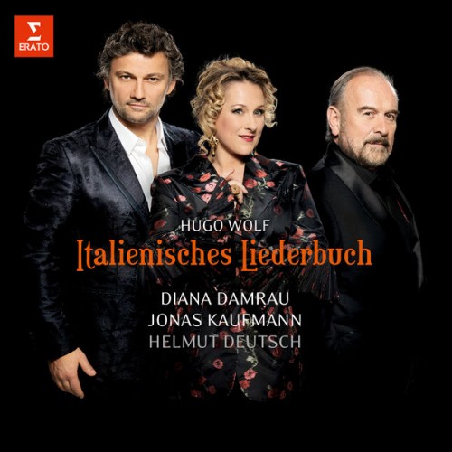 Diana Damrau, Jonas Kaufmann, Helmut Deutsch – Wolf: Italienisches Liederbuch (Live) (2019) [FLAC 24 bit, 96 kHz]