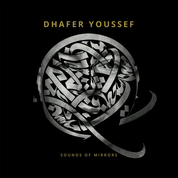 Dhafer Youssef – Sounds Of Mirrors (2018) [Official Digital Download 24bit/96kHz]