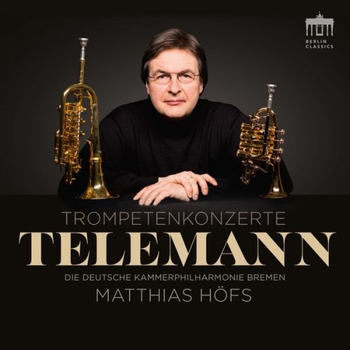 Die Deutsche Kammerphilharmonie Bremen, Matthias Höfs – Telemann Trompetenkonzerte (2017) [FLAC 24 bit, 96 kHz]