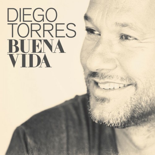 Diego Torres – Buena Vida (2015) [FLAC 24 bit, 96 kHz]