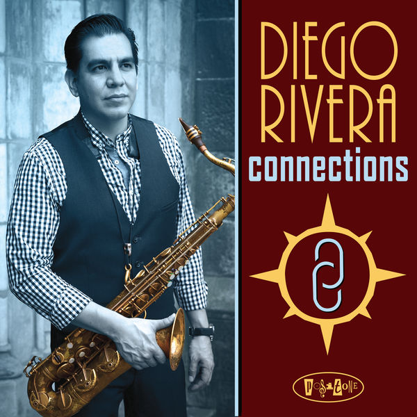 Diego Rivera – Connections (2019) [Official Digital Download 24bit/88,2kHz]