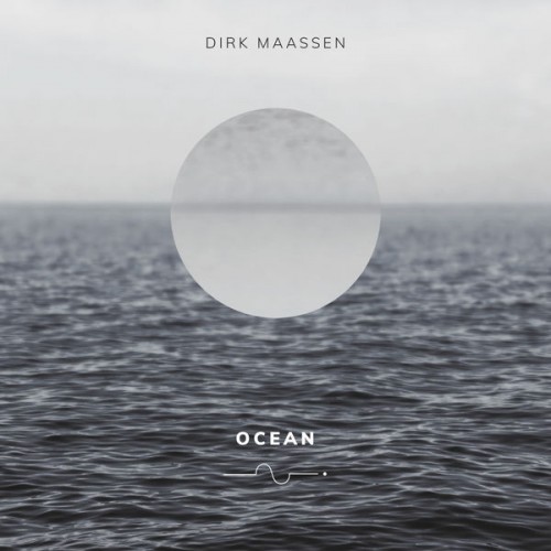 Dirk Maassen – Ocean (2020) [FLAC 24 bit, 96 kHz]
