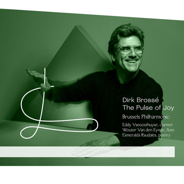 Dirk Brossé & Brussels Philharmonic – The Pulse of Joy (2021) [Official Digital Download 24bit/96kHz]
