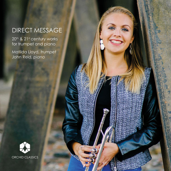 Matilda Lloyd & John Reid – Direct Message: 20th & 21st Century Works for Trumpet & Piano (2018) [Official Digital Download 24bit/96kHz]