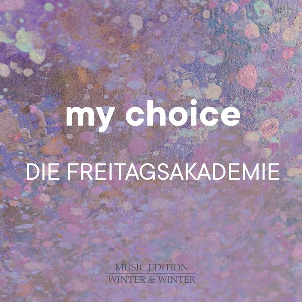 Die Freitagsakademie – My Choice (2021) [Official Digital Download 24bit/44,1kHz]
