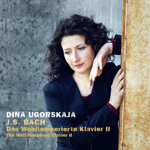 Dina Ugorskaja – The Well-Tempered Clavier, Vol. II (2016) [Official Digital Download 24bit/44,1kHz]