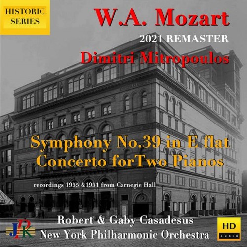 New York Philharmonic, Dimitri Mitropoulos – Mozart: Concerto for 2 Pianos, K. 365 & Symphony No. 39, K. 543 (2021 Remastered) (2021) [FLAC 24 bit, 48 kHz]